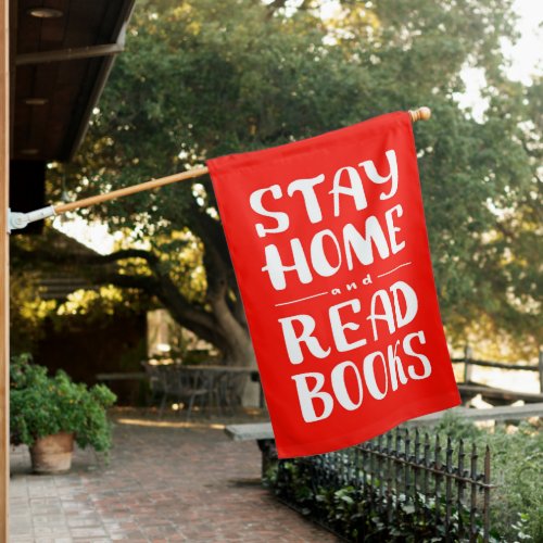 Stay Home and Read Books House Flag