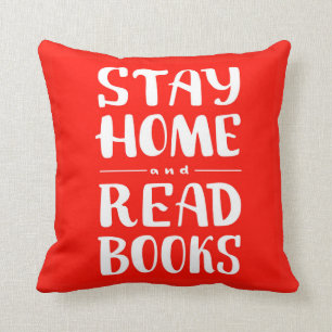 Stay Home and Read Books Throw Pillow