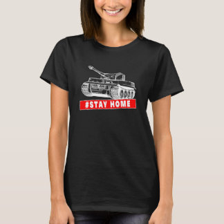 Stay Home Anti Krieg mit militärischen Panzer T-Shirt