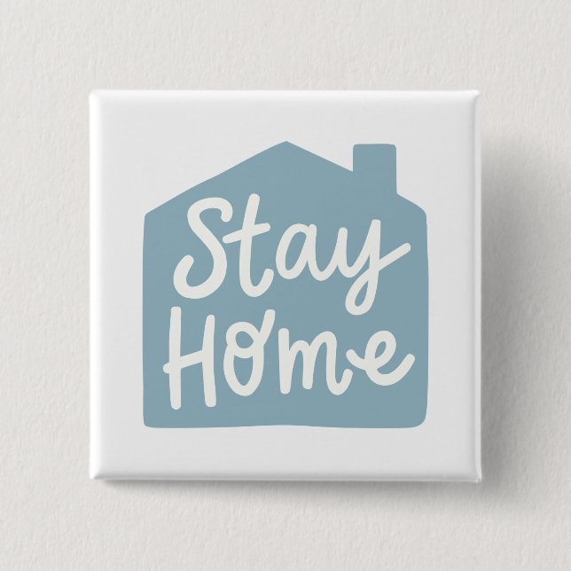 Stay Home Button (Front)