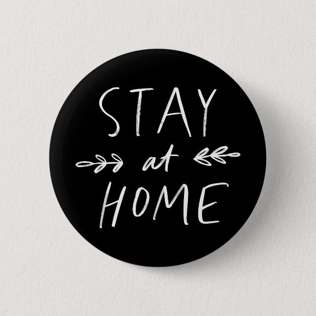 Stay Home | Hand Drawn Font Button (Front)