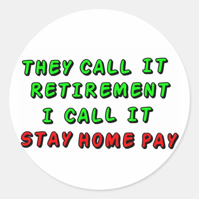 Stay Home Pay Classic Round Sticker (Front)