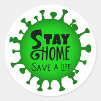 Stay Home Save a Life Classic Round Sticker