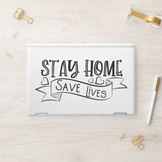 Stay Home | Save Lives HP Laptop Skin (Desk)