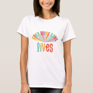 Stay home save lives rainbow colorful T-Shirt