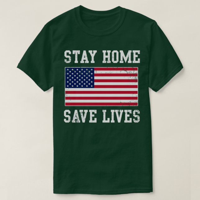 Stay Home Save Lives USA Covid T-Shirt (Design Front)