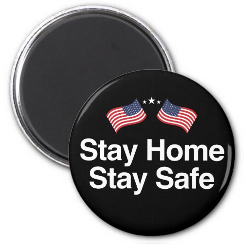 Stay Home Stay Safe  American Flags Magnet