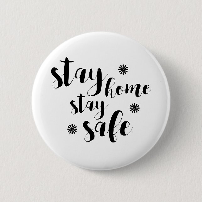 Stay Home Stay Safe Button (Front)