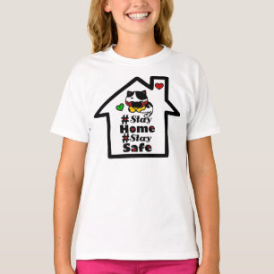 🏠😷#Stay Home Stay Safe Covid19 Quote  Girls' T-Shirt