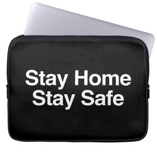 Stay Home Stay Safe Laptop Sleeve