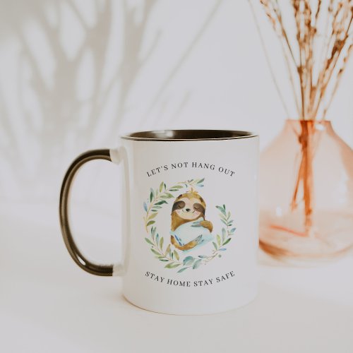 Stay Home Stay Safe  Watercolor Sloth Mug