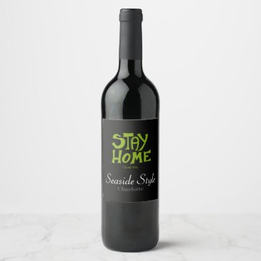 Stay Home, With Me. Wine Label
