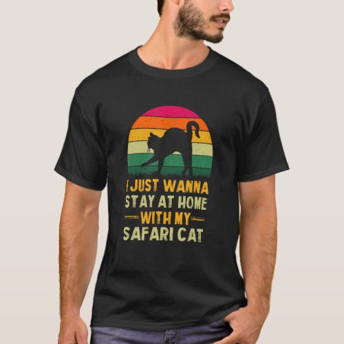 Stay Home with My Safari Cat Funny Cat Mom Humor C T-Shirt