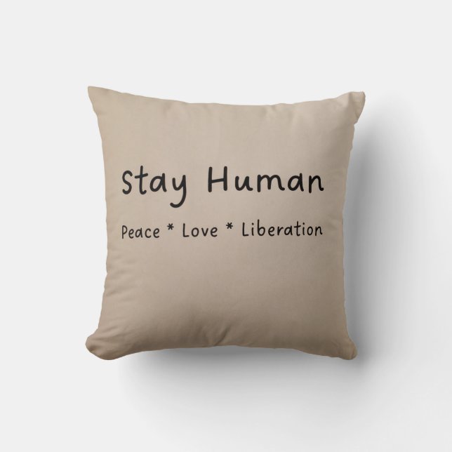 Stay Human Throw Pillow (Front)
