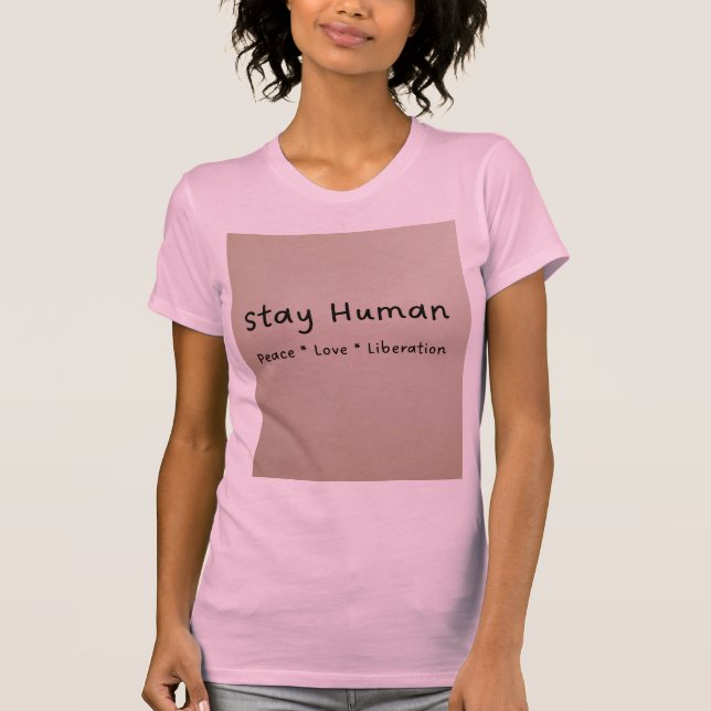 Stay Human Women's T-Shirt (Front)