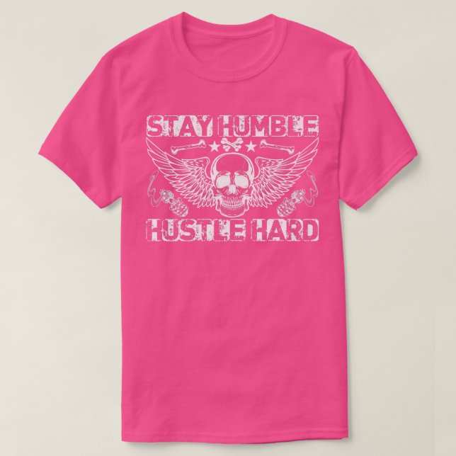 Stay Humble And Hustle- Tough Skull Premium T-Shir T-Shirt (Design Front)