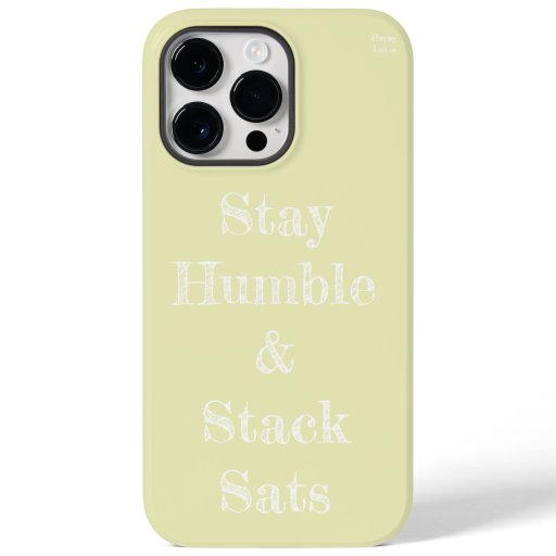 Stay Humble and Stack Sats simple Phone Case