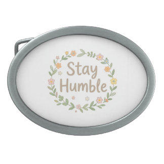Stay humble earthy tones text on white belt buckle
