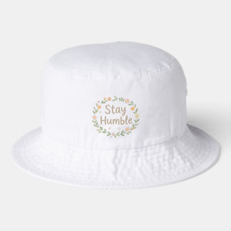 Stay humble earthy tones text on white bucket hat