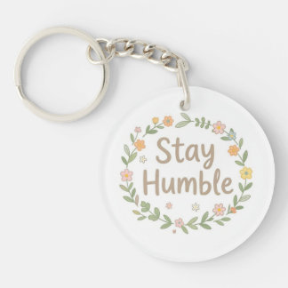 Stay humble earthy tones text on white keychain