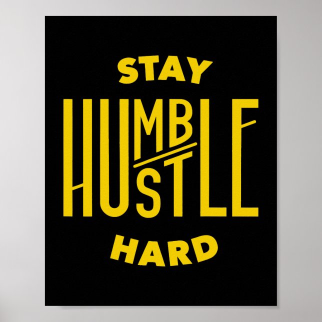 Stay Humble Hustle Hard 1 Poster (Front)