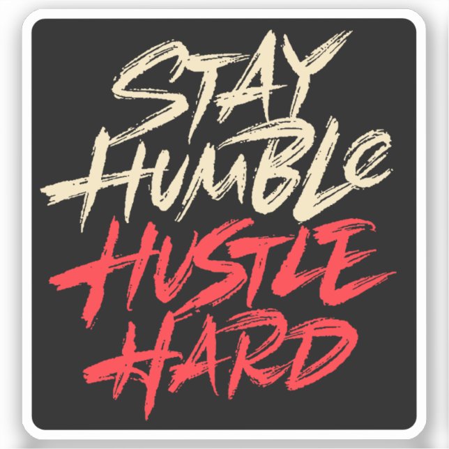 Stay humble hustle hard sticker (Front)
