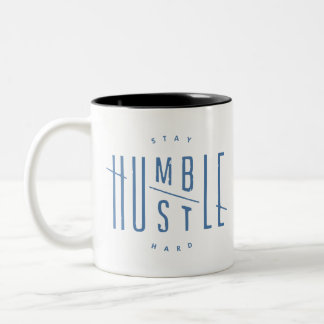 Stay Humble Hustle Hard Two Tone Coffee Mug Quote