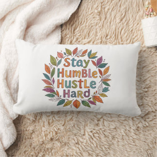 Stay humble motivational quote boho style lumbar pillow