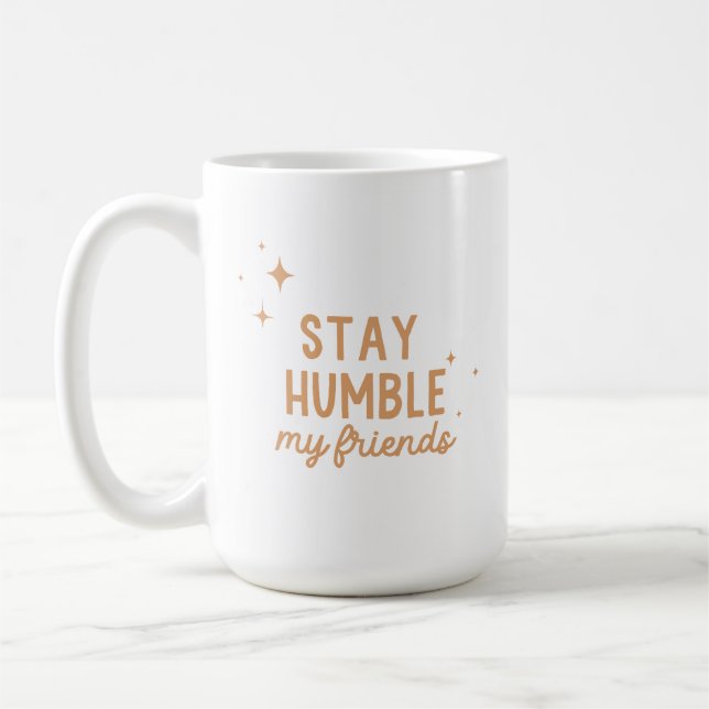 Stay Humble, My Friends Mug - Rust (Left)
