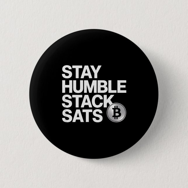 Stay Humble Stack Sats  Button (Front)