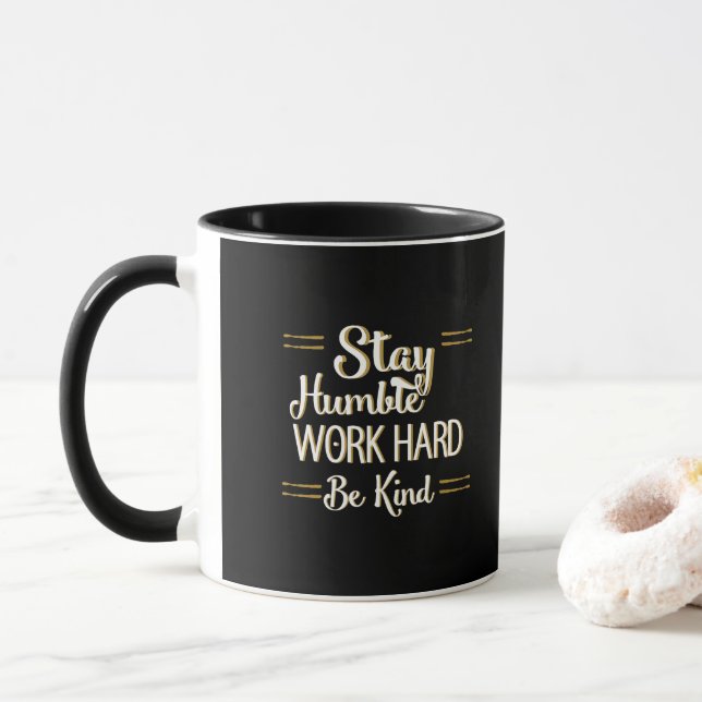 Stay Humble Work Hard Be Kind Office Mug (With Donut)