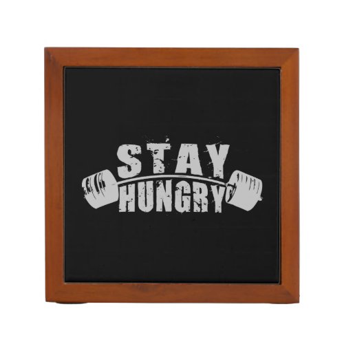 Stay Hungry _ Bodybuilding Workout Motivational PencilPen Holder