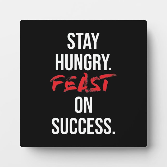 Stay Hungry, Feast On Success - Gym and Hustle Plaque (Front)