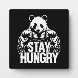 Stay Hungry, Gym Panda, Bodybuilding Motivational Plaque