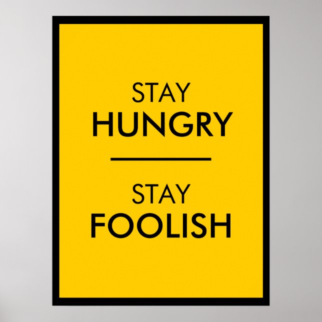 Stay Hungry Poster (Front)
