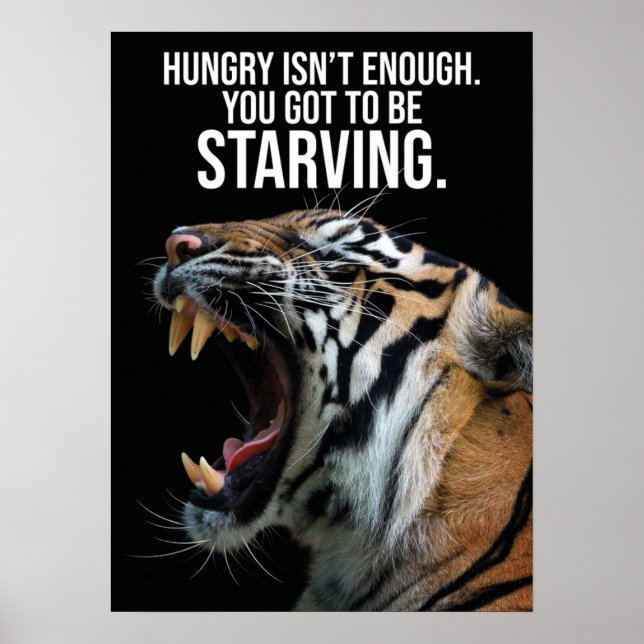 Stay Hungry, Starving - Tiger, Success, Workout Poster (Front)