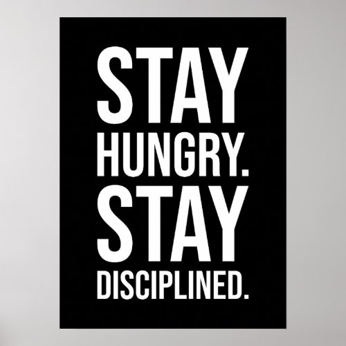 Stay Hungry Stay Disciplined _ Gym Hustle Success  Poster