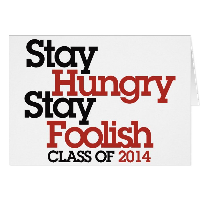 Stay Hungry Stay Foolish class of 2014 Cards