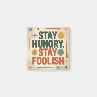 Stay Hungry, Stay Foolish Post-it Notes