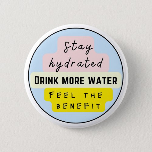Stay Hydrated Drink more water Button