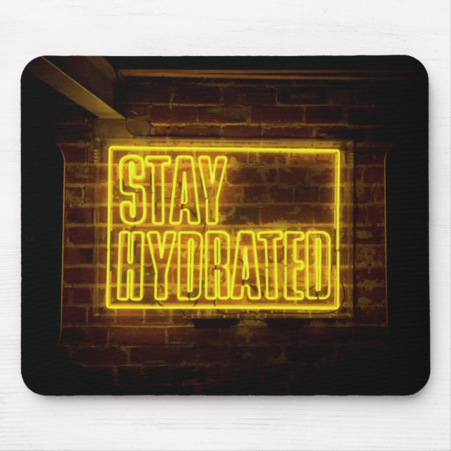 Stay Hydrated Neon Yellow Sign Mouse Pad (Front)
