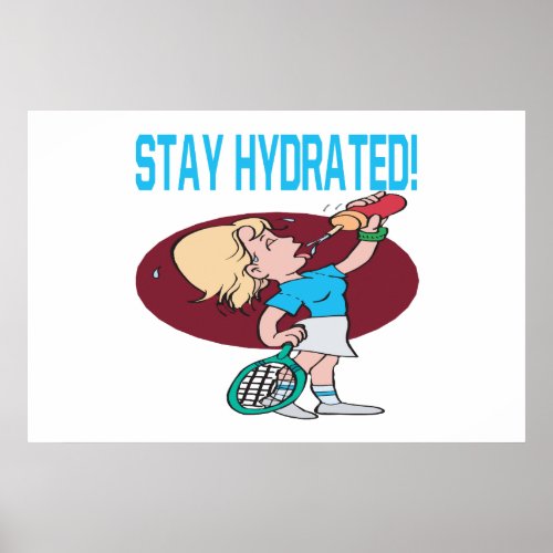 Stay Hydrated Poster