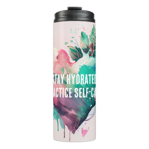 Stay hydrated practice self_care thermal tumbler