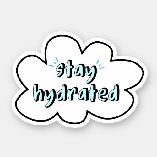 Stay Hydrated Water Hydrate Typography Health Sticker