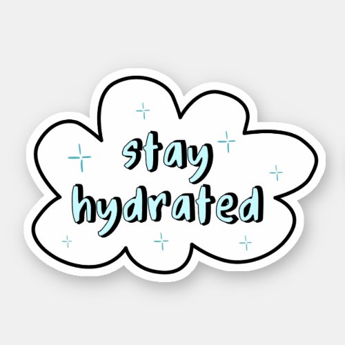Stay Hydrated Water Hydrate Typography Health Sticker