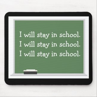 Stay in school Mousepad mousepad