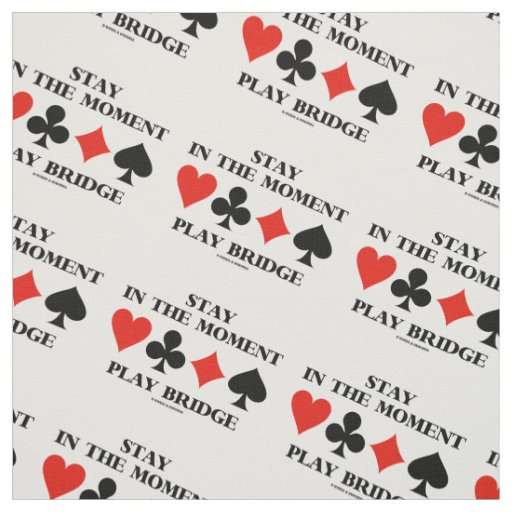 Stay In The Moment Play Bridge Four Card Suits Fabric