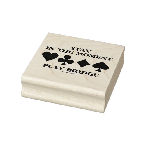 Stay In The Moment Play Bridge Four Card Suits Rubber Stamp