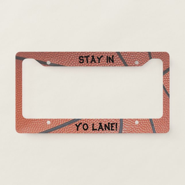 "Stay in Your Lane" basketball texture look License Plate Frame (Front)