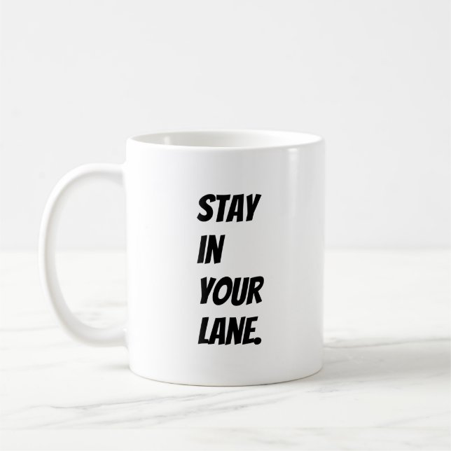 Stay in Your Lane Coffee Mug (Left)